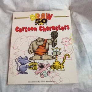 Fifty Nifty: 50 Nifty Cartoon Characters to Draw by Neal Yamamoto 1998
